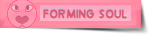 Forming Soul Forming Soul